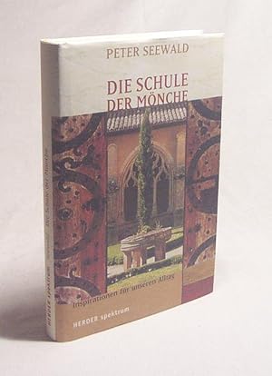 Seller image for Die Schule der Mnche : Inspirationen fr unseren Alltag / Peter Seewald for sale by Versandantiquariat Buchegger
