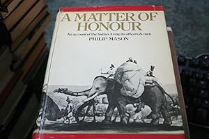 Seller image for A Matter Of Honour - An Account Of The Indian Army, Its Officers & Men for sale by SGOIS