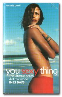 Bild des Verkufers fr You Sexy Thing! Get Gorgeous for Beach and Bedroom in 15 Days zum Verkauf von Darkwood Online T/A BooksinBulgaria