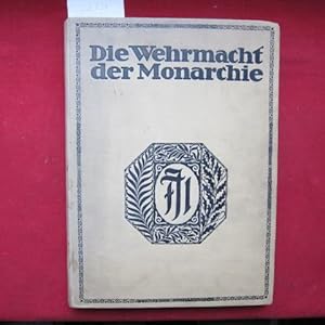 Die Wehrmacht der Monarchie [Doppelnummer 10 und 11 - 15.Mai / 1.Juni 1914] 1. Teil: Unsere Landm...