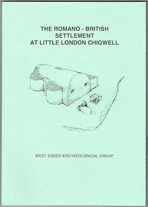 The Romano-British Settlement At Little London, Chigwell