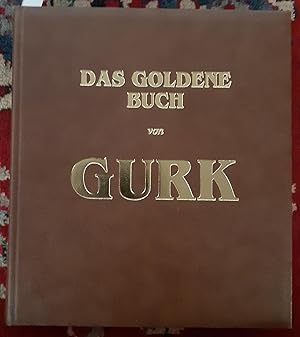 Bild des Verkufers fr Das goldene Buch von Gurk. [Hrsg.: Marktgemeinde Gurk. Red.-Leitung: Hartmut Brachmaier] zum Verkauf von Buchhandlung Neues Leben