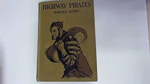 Imagen del vendedor de HIGHWAY PIRATES; OR, THE SECRET PLACE AT COVERTHORNE a la venta por Goldstone Rare Books