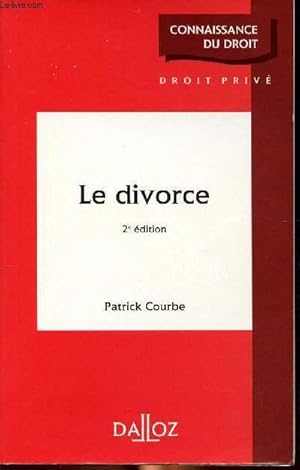 Image du vendeur pour Le divorce Sommaire: Les cas de divorce, la procdure de divorce, les effets du divorce, la sparation de corps, le divorce international mis en vente par Le-Livre