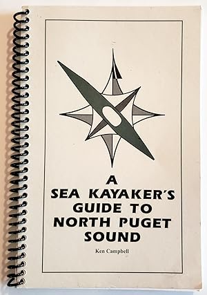 A Sea Kayakers Guide to North Puget Sound