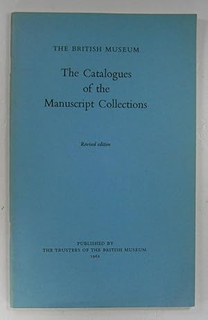 Bild des Verkufers fr The Catalogues of the Manuscript Collections in the British Museum. zum Verkauf von Brbel Hoffmann