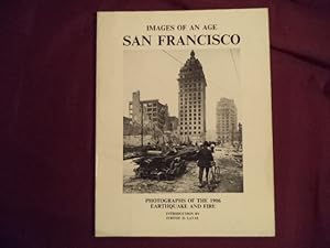 Immagine del venditore per Images of an Age. San Francisco. Photographs of the 1906 Earthquake and Fire from the Keystone-Mast Stereograph Collection. venduto da BookMine