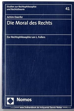 Seller image for Die Moral des Rechts : zur Rechtsphilosophie Lon L. Fullers for sale by Dennis Wolter