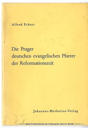 Die Prager deutschen evangelischen Pfarrer der Reformationszeit