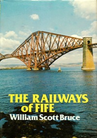 THE RAILWAYS OF FIFE