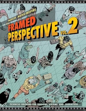 Imagen del vendedor de Framed Perspective : Technical Drawing for Shadows, Volume and Characters a la venta por GreatBookPricesUK