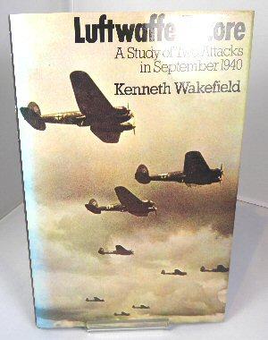 Imagen del vendedor de Luftwaffe Encore. a Study of Two Attacks in September 1940 a la venta por Horsham Rare Books