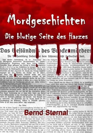 Bild des Verkufers fr Mordgeschichten : Die blutige Seite des Harzes zum Verkauf von AHA-BUCH GmbH