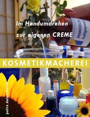 Bild des Verkufers fr Kosmetikmacherei : Im Handumdrehen zur eigenen Creme zum Verkauf von AHA-BUCH GmbH