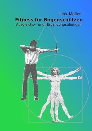 Bild des Verkufers fr Fitness fr Bogenschtzen : Ausgleichs- und Ergnzungsbungen zum Verkauf von AHA-BUCH GmbH