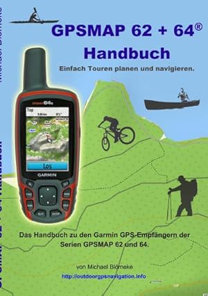 Bild des Verkufers fr GPSMAP 62 und 64 Handbuch : Einfach Touren planen und navigieren zum Verkauf von AHA-BUCH GmbH