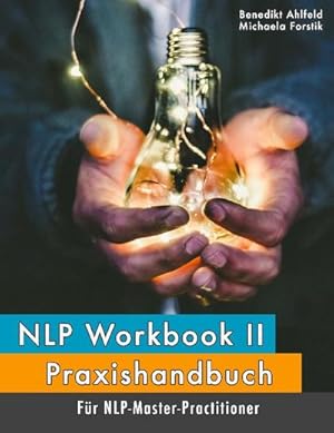 Bild des Verkufers fr NLP Workbook II : Praxishandbuch fr NLP-Master-Practitioner zum Verkauf von AHA-BUCH GmbH