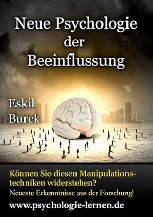 Bild des Verkufers fr Neue Psychologie der Beeinflussung : Die Erforschung der Manipulation zum Verkauf von AHA-BUCH GmbH