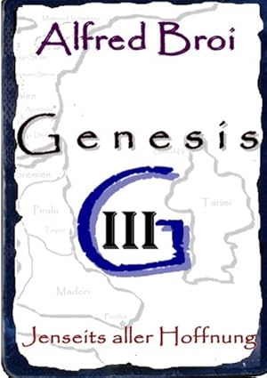 Bild des Verkufers fr Genesis III : Jenseits aller Hoffnung zum Verkauf von AHA-BUCH GmbH