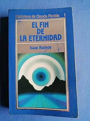 Imagen del vendedor de El fin de la eternidad a la venta por Perolibros S.L.