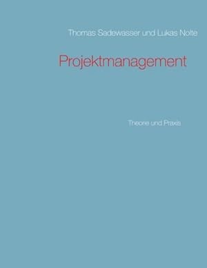 Bild des Verkufers fr Projektmanagement : Theorie und Praxis zum Verkauf von AHA-BUCH GmbH