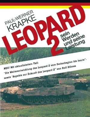 Bild des Verkufers fr Leopard 2 sein Werden und seine Leistung zum Verkauf von AHA-BUCH GmbH