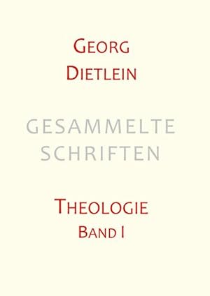 Bild des Verkufers fr Gesammelte Schriften : Band 1: Theologie zum Verkauf von AHA-BUCH GmbH