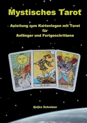 Bild des Verkufers fr Mystisches Tarot : Anleitung zum Kartenlegen mit Tarot - Fr Anfnger und Fortgeschrittene zum Verkauf von AHA-BUCH GmbH