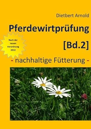 Bild des Verkufers fr Pferdewirtprfung [Bd.2] : Nachhaltige Ftterung zum Verkauf von AHA-BUCH GmbH