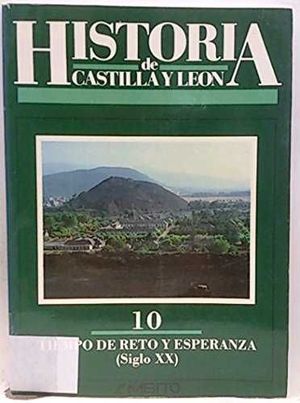 Imagen del vendedor de HISTORIA DE CASTILLA Y LEN. TIEMPO DE RETO Y ESPERANZA: (SIGLO XX) a la venta por Antrtica
