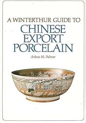 Image du vendeur pour A Wnterthur Guide to Chinese Export Porcelain mis en vente par Cher Bibler