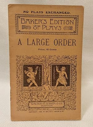A Large Order (Baker's Edition of Plays)