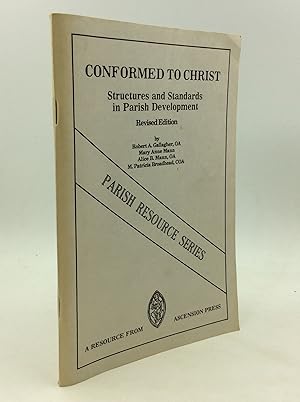 Seller image for CONFORMED TO CHRIST: Structures and Standards in Parish Development for sale by Kubik Fine Books Ltd., ABAA