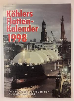 Seller image for Khlers Flottenkalender 1998. Das deutsche Jahrbuch der Seefahrt. 86. Jahrgang. for sale by Der Buchfreund