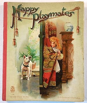 Image du vendeur pour Happy Playmates. A Volume of Original Pictures, Stories and Verses mis en vente par Resource Books, LLC