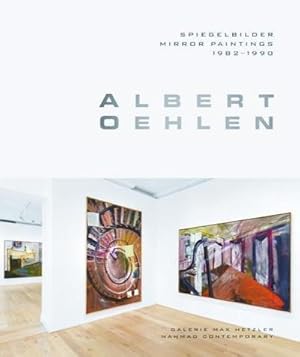 Bild des Verkufers fr Albert Oehlen: Spiegelbilder. Mirror Paintings 1982-1990 zum Verkauf von AHA-BUCH GmbH