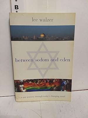 Image du vendeur pour Between Sodom And Eden: A Gay Journey Through Today's Changing Israel mis en vente par Fleur Fine Books