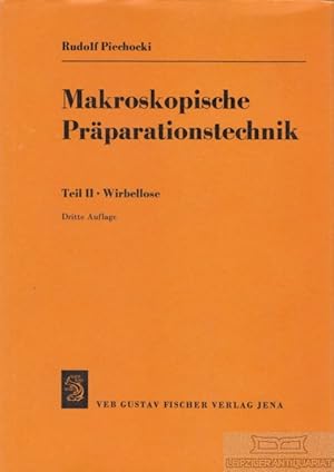 Makroskopische Präparationstechnik. Teil II: Wirbellose