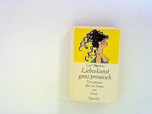 Seller image for Liebeskunst ganz prosaisch. Variationen ber ein Thema von Ovid for sale by ANTIQUARIAT FRDEBUCH Inh.Michael Simon