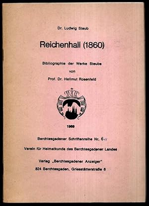 Seller image for Reichenhall (1860). Bibliographie der Werke Steubs von Prof. Dr. Hellmut Rosenfeld. for sale by Antiquariat Dennis R. Plummer