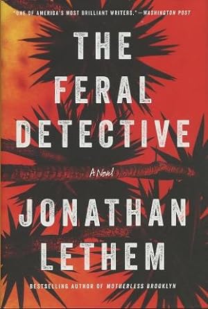 Image du vendeur pour The Feral Detective: A Novel mis en vente par Kenneth A. Himber