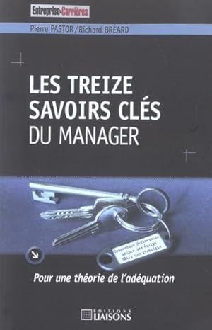 Seller image for Les treize savoirs cls du manager for sale by Chapitre.com : livres et presse ancienne
