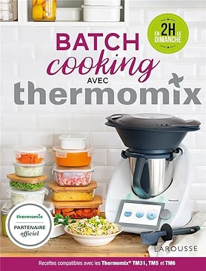 Bild des Verkufers fr batch cooking avec thermomix zum Verkauf von Chapitre.com : livres et presse ancienne