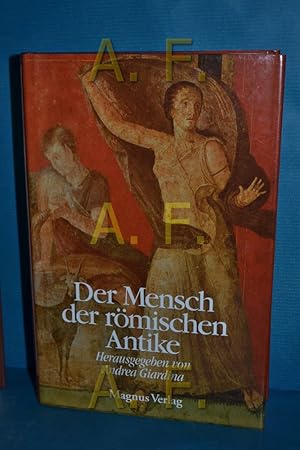 Bild des Verkufers fr Der Mensch der rmischen Antike hrsg. von Andrea Giardina.[bers.: aus dem Engl. und Franz. Jochen Bumann. Aus dem Ital. Asa B. Wuthenow] zum Verkauf von Antiquarische Fundgrube e.U.