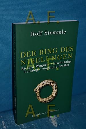 Bild des Verkufers fr Der Ring des Nibelungen : Richard Wagners vielschichtige Tetralogie eingngig erzhlt. von zum Verkauf von Antiquarische Fundgrube e.U.