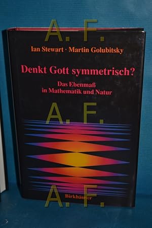 Imagen del vendedor de Denkt Gott symmetrisch? : Das Ebenmass in Mathematik und Natur a la venta por Antiquarische Fundgrube e.U.