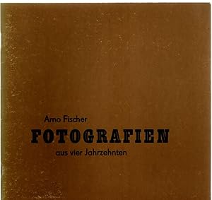 Bild des Verkufers fr Arno Fischer. Fotografien aus vier Jahrzehnten. zum Verkauf von nika-books, art & crafts GbR