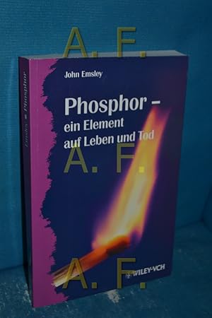 Bild des Verkufers fr Phosphor : ein Element auf Leben und Tod bers. von Anna Schleitzer / Erlebnis Wissenschaft zum Verkauf von Antiquarische Fundgrube e.U.