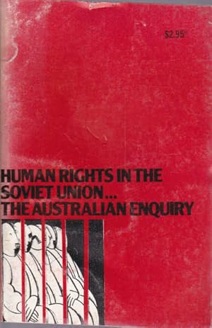 Bild des Verkufers fr Human Rights in the Soviet Union: The Australian Enquiry zum Verkauf von Goulds Book Arcade, Sydney