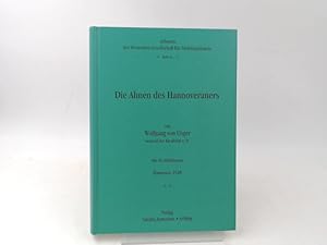 Seller image for Die Ahnen des Hannoveraners. Von Wolfgang von Unger; General der Kavallerie a. D.; mit 36 Abbildungen; Verlag von M&H Schaper. for sale by Antiquariat Kelifer